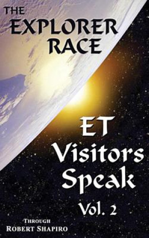 Kniha ET Visitors Speak, Volume 2 Robert Shapiro