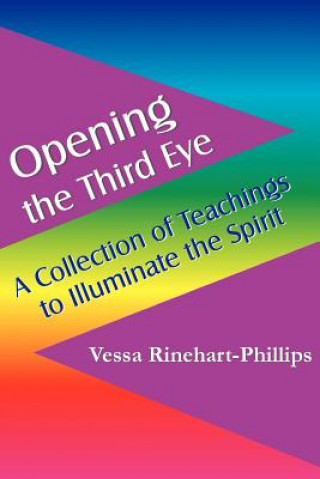 Könyv Opening the Third Eye Vessa Rinehart-Phillips