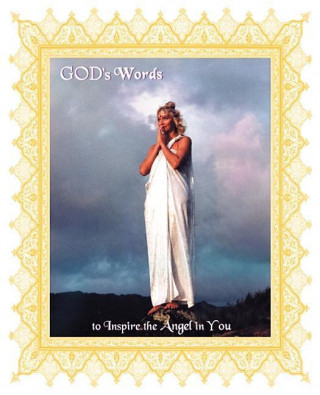 Knjiga God's Words: To Inspire the Angel in You I . Am