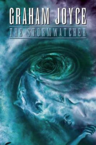 Kniha The Stormwatcher the Stormwatcher Graham Joyce