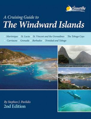 Könyv Cruising Guide to the Windward Islands Stephen J Pavlidis