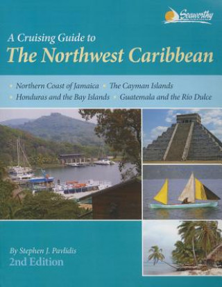 Könyv Cruising Guide to the Northwest Caribbean Stephen J Pavlidis