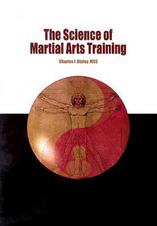 Knjiga The Science of Martial Arts Training Charles I. Staley