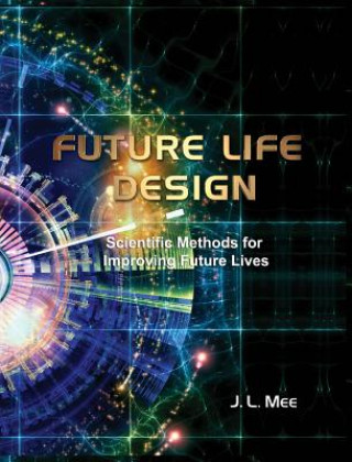 Kniha Future Life Design John Lawrence Mee