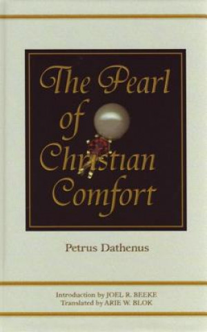 Knjiga Pearl of Christian Comfort Petrus Dathenus