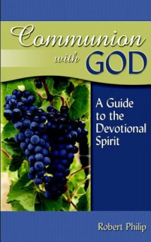 Boek COMMUNION WITH GOD A GUIDE TO THE DEVOTI Robert Philip