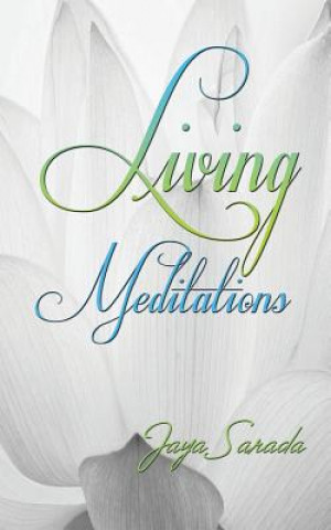 Kniha Living Meditations Jaya Sarada