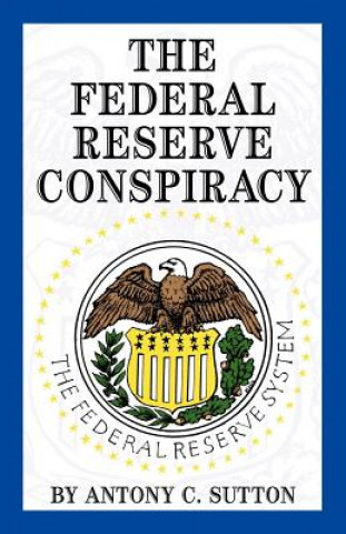 Buch Federal Reserve Conspiracy A. C. Sutton