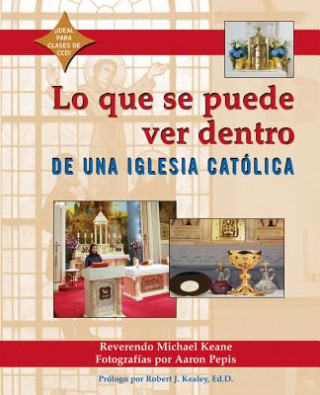 Könyv Lo que se Puede Ver Dentro de una iglesia Catolica Michael Keane