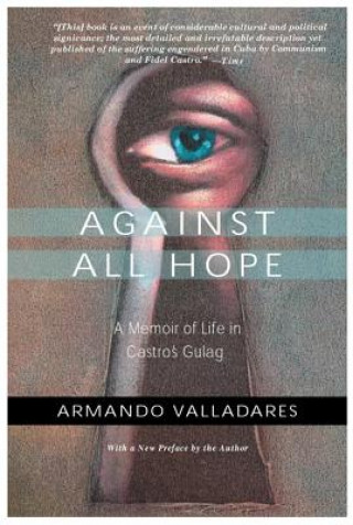 Carte Against All Hope Armando Valladares