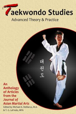 Könyv Taekwondo Studies: Advanced Theory & Practice Willy Pieter Ph. D.