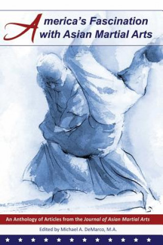Könyv America's Fascination with Asian Martial Arts John J. Donohue Ph. D.