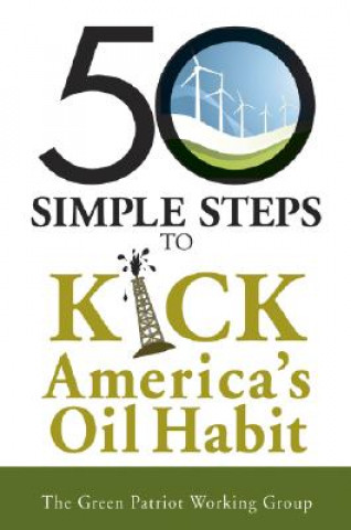 Książka 50 Simple Steps to Kick Our Oil Habit Freedom Press