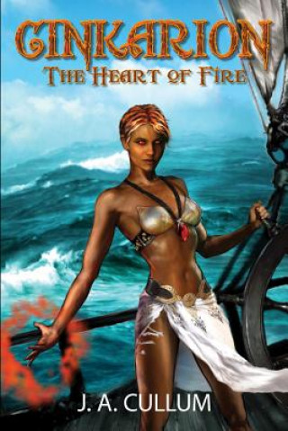 Книга Cinkarion: The Heart of Fire J. A. Cullum