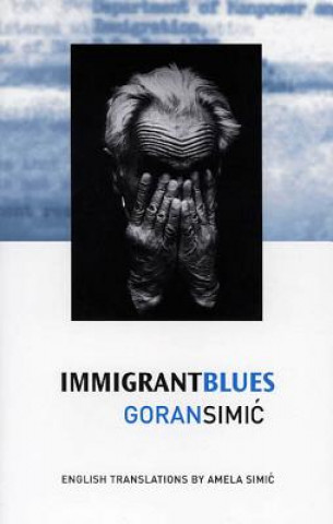 Knjiga Immigrant Blues Goran Simic