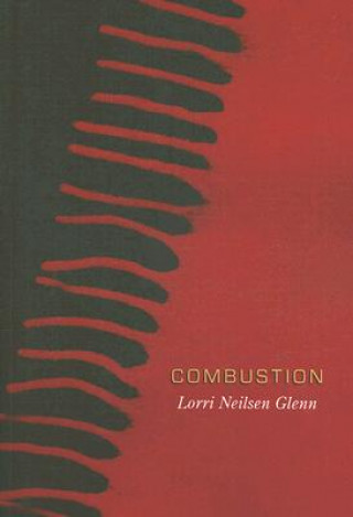 Książka Combustion Lorri Neilsen Glenn