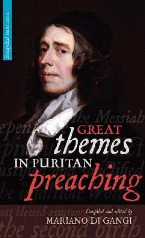 Carte Great Themes in Puritan Preaching (Hardcover) M. Di Gangi