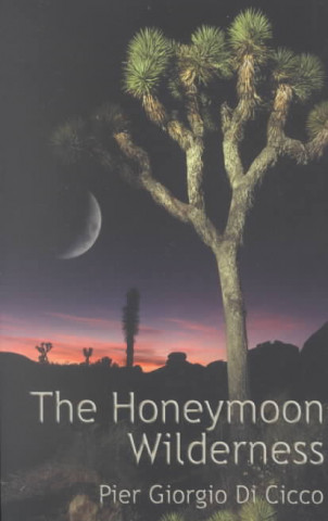 Βιβλίο The Honeymoon Wilderness Pier Giorgio Di Cicco