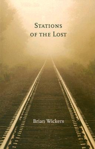 Knjiga Stations of the Lost Brian Wickers