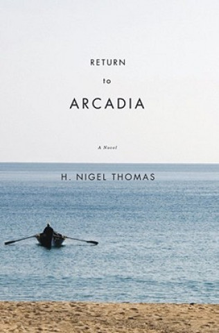 Kniha Return to Arcadia H. Nigel Thomas