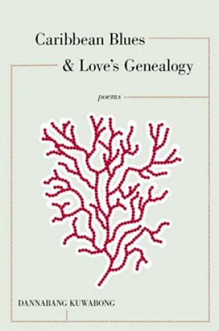Livro Caribbean Blues & Love's Genealogy Dannabang Kuwabong