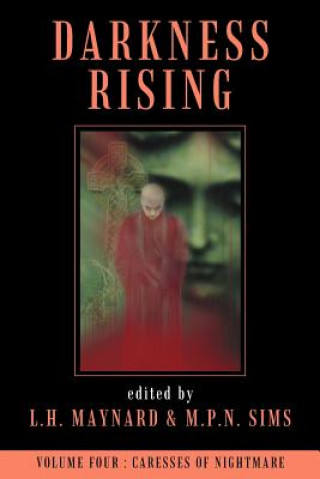 Kniha Darkness Rising Volume 4: Caresses of Nightmare L. H. Maynard