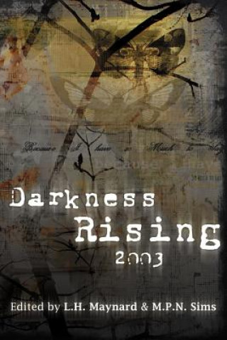 Livre Darkness Rising 2003 L. H. Maynard