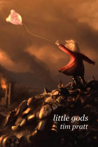 Libro Little Gods Tim Pratt