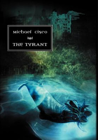 Carte The Tyrant Michael Cisco