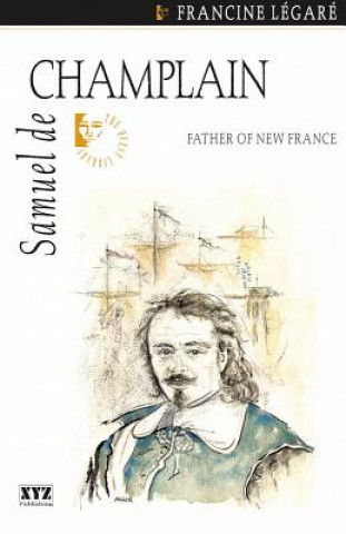 Knjiga Samuel de Champlain Francine Legare