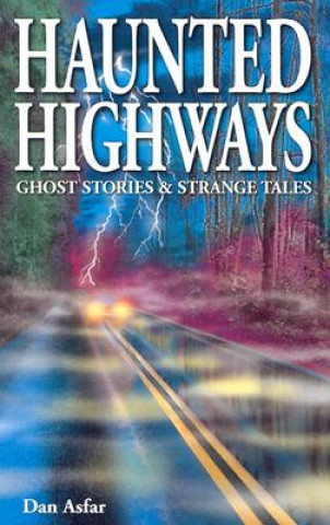 Libro Haunted Highways Dan Asfar