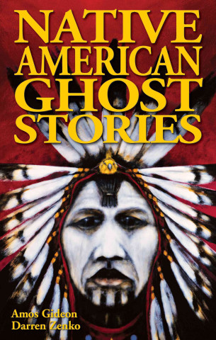 Книга Native American Ghost Stories Darren Zenko