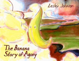 Könyv Banana Story Of Agony Lesley Johnson