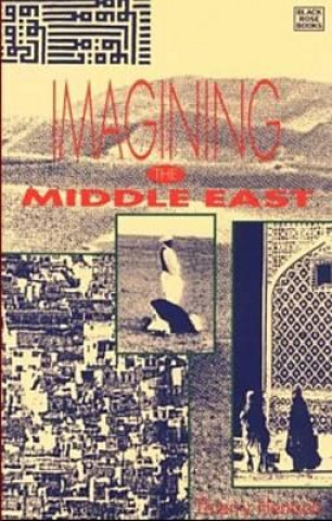 Kniha Imagining the Middle East Thierry Hentsch