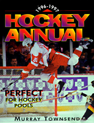 Knjiga The 1996-97 Hockey Annual: The Essential Season Handbook Murray Townsend