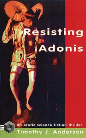 Carte Resisting Adonis Timothy J. Anderson