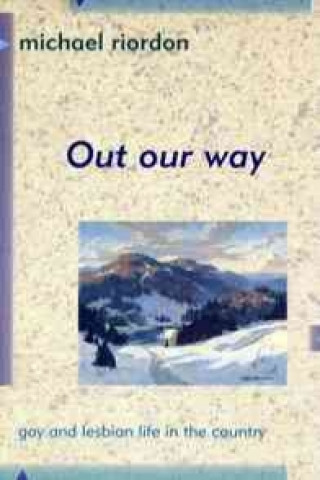 Livro Out Our Way Michael Riordon