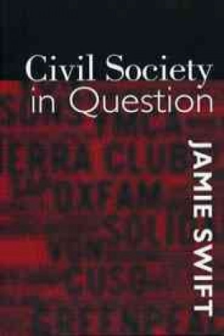 Knjiga Civil Society in Question Jamie Swift