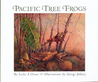 Kniha Pacific Tree Frogs Leslie E. Owen