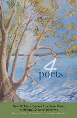 Buch 4 Poets: Daniela Elza, Peter Morin, Al Rempel, Onjana Yawnghwe Daniela Elza