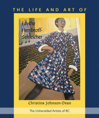 Kniha The Life and Art of Edythe Hembroff- Schleicher Christina Johnson-Dean