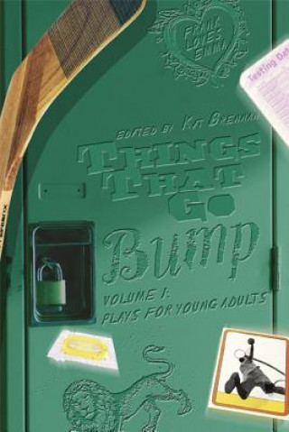 Книга Things That Go Bump, Volume 1: Plays for Young Adults Kit Brennan