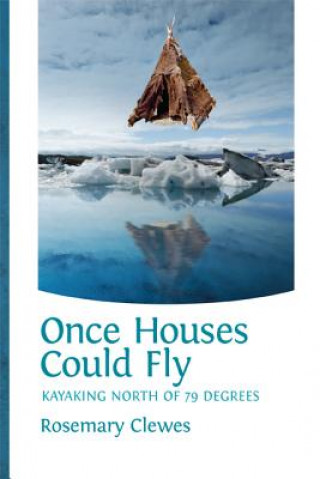Kniha Once Houses Could Fly Rosemary Clewes