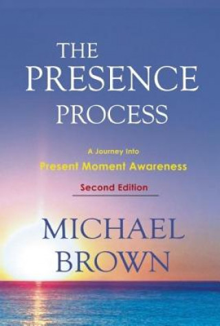 Kniha Presence Process Michael Brown