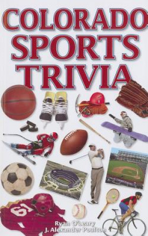 Kniha Colorado Sports Trivia Ryan O'Leary