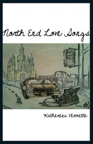 Libro North End Love Songs Katherena Vermette