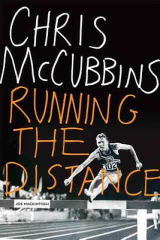Kniha Chris McCubbins: Running the Distance Joe Mackintosh