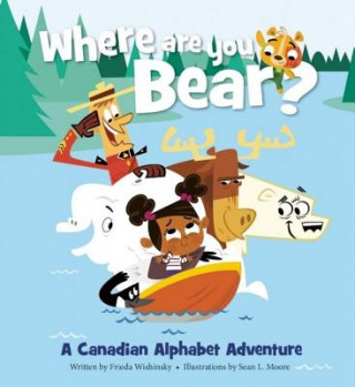 Könyv Where Are You, Bear?: A Canadian Alphabet Adventure Frieda Wishinsky