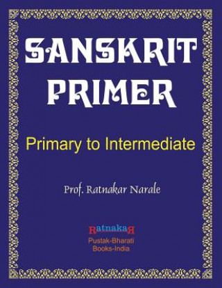Kniha Sanskrit Primer Ratnakar Narale