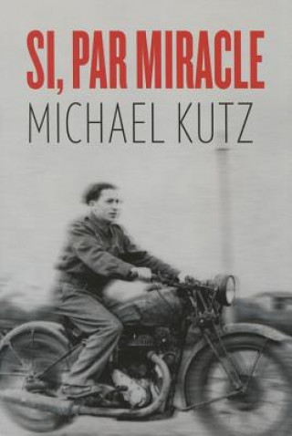 Kniha Si, Par Miracle Michael Kutz